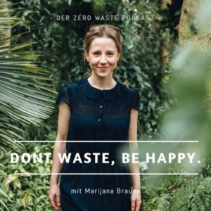 Umwelt-Podcast Don't Waste, Be Happy