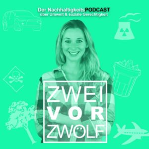 Umwelt-Podcast ZWEIvorZWÖLF